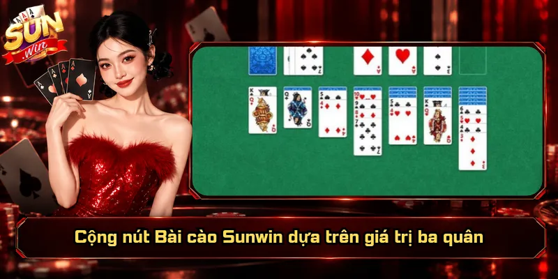 Cộng nút Bài cào Sunwin dựa trên giá trị ba quân