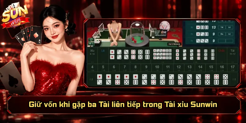 3 Tài Liên Tiếp Trong Tài Xỉu Sunwin Thì Đánh Gì? Theo Hay Đổi? 5 Giữ vốn khi gặp ba Tài liên tiếp trong Tài xỉu Sunwin