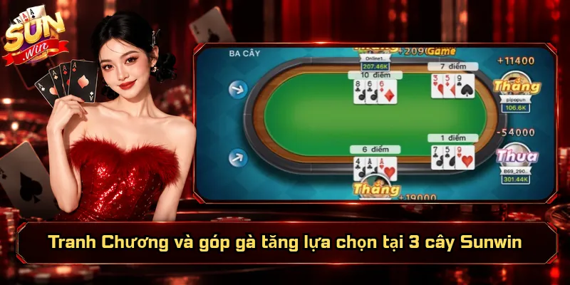 3 Cây Sunwin – Vào Bàn Nhanh, So Điểm Nhận Thưởng 3 Tranh Chương và góp gà tăng lựa chọn tại 3 cây Sunwin