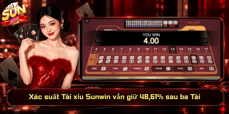 3 Tài Liên Tiếp Trong Tài Xỉu Sunwin Thì Đánh Gì? Theo Hay Đổi? 4 Xác suất Tài xỉu Sunwin vẫn giữ 48,61% sau ba Tài