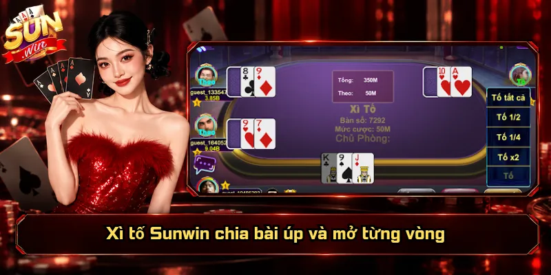 Xì tố Sunwin chia bài úp và mở từng vòng