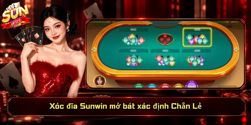Xóc đĩa Sunwin mở bát xác định Chẵn Lẻ