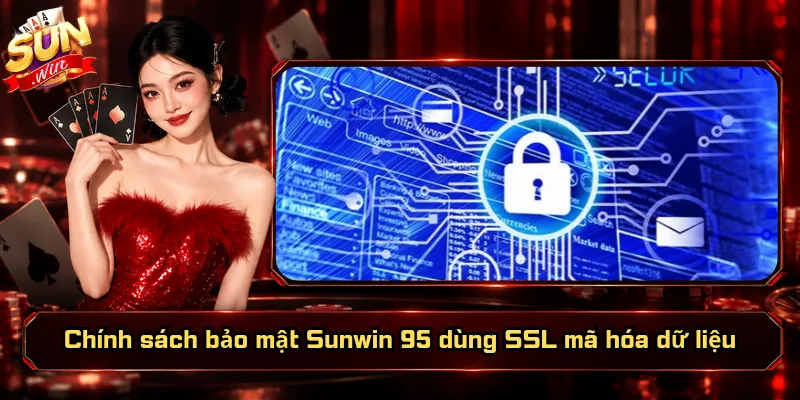 Chính Sách Bảo Mật Sunwin 95 – Tiêu Chuẩn Bảo Vệ Dữ Liệu 3 Chính sách bảo mật Sunwin 95 dùng SSL mã hóa dữ liệu