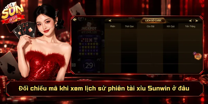 Đối chiếu mã khi xem lịch sử phiên tài xỉu Sunwin ở đâu