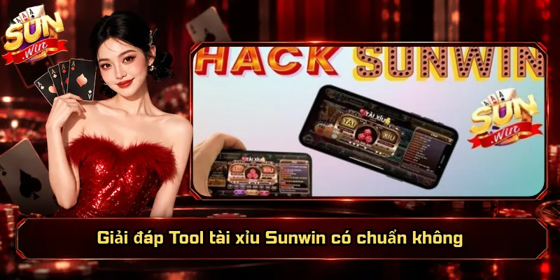 Tool Tài Xỉu Sunwin Có Chuẩn Không? Kiểm Chứng Bằng Cách Nào? 1 Giải đáp Tool tài xỉu Sunwin có chuẩn không