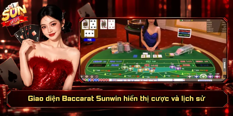 Giao diện Baccarat Sunwin hiển thị cược và lịch sử