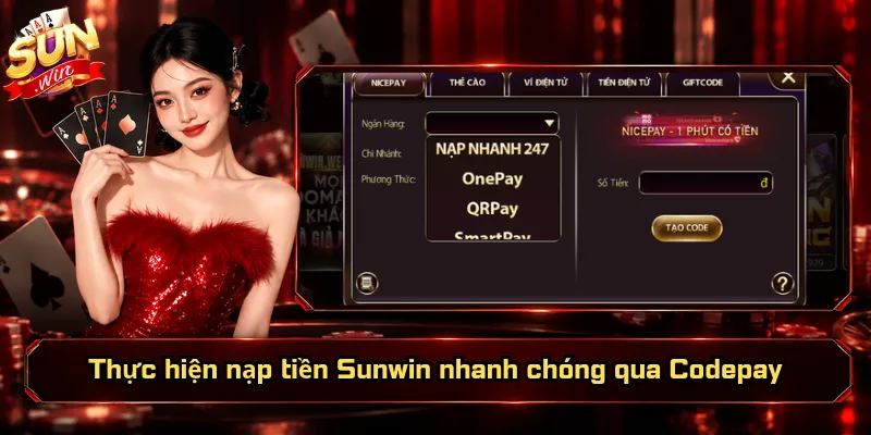 Nạp Tiền Sunwin – Bổ Sung Số Dư, Sẵn Sàng Nhập Cuộc 2 Thực hiện nạp tiền Sunwin nhanh chóng qua Codepay