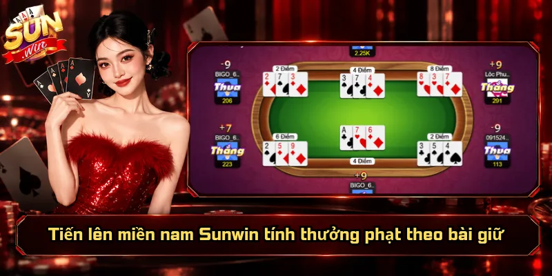 Tiến lên miền nam Sunwin tính thưởng phạt theo bài giữ